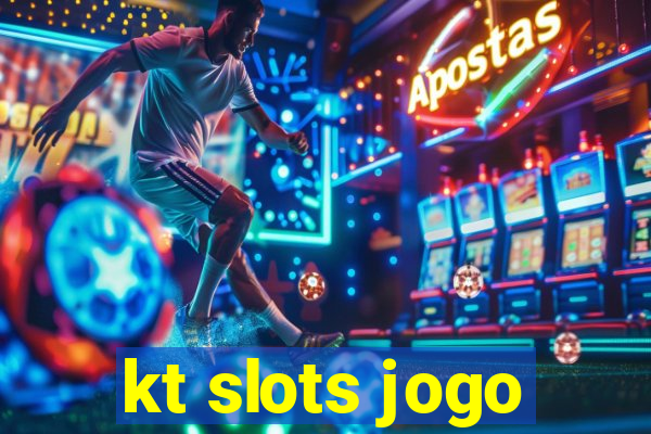 kt slots jogo