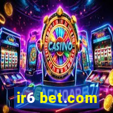 ir6 bet.com