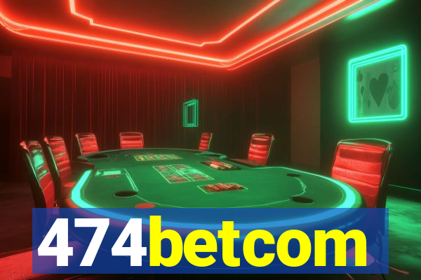 474betcom