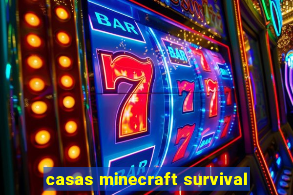 casas minecraft survival