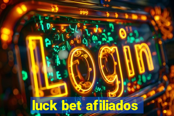 luck bet afiliados