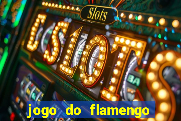 jogo do flamengo rede canais