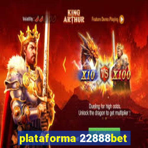 plataforma 22888bet