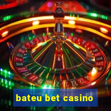 bateu bet casino