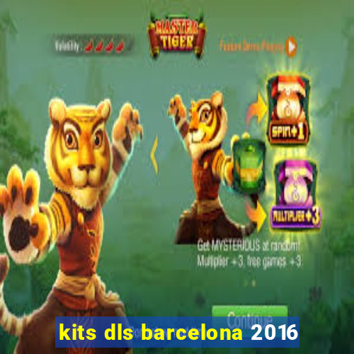 kits dls barcelona 2016