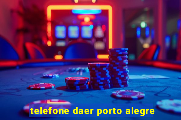 telefone daer porto alegre