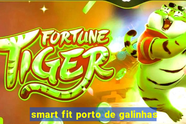 smart fit porto de galinhas