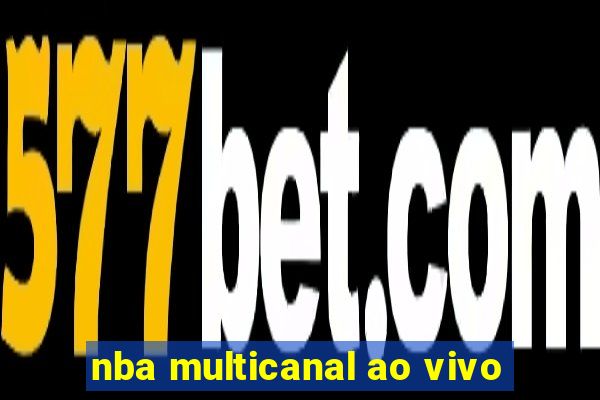 nba multicanal ao vivo