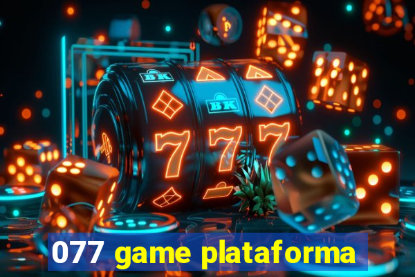 077 game plataforma