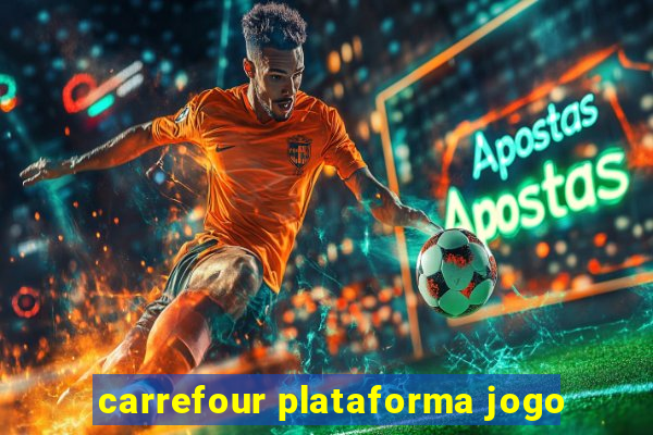 carrefour plataforma jogo