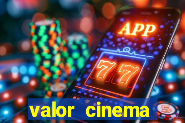 valor cinema shopping paralela