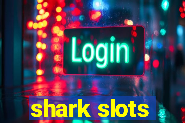 shark slots