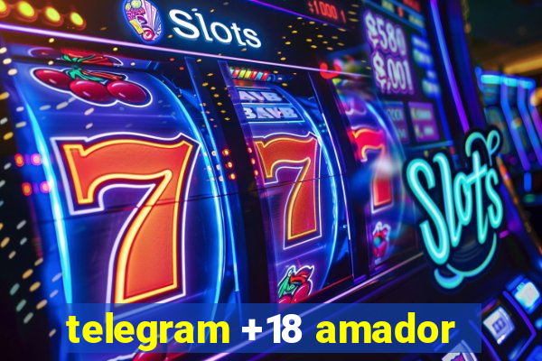 telegram +18 amador