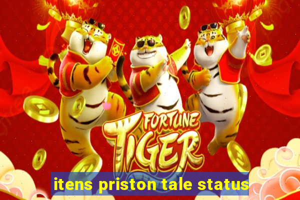 itens priston tale status