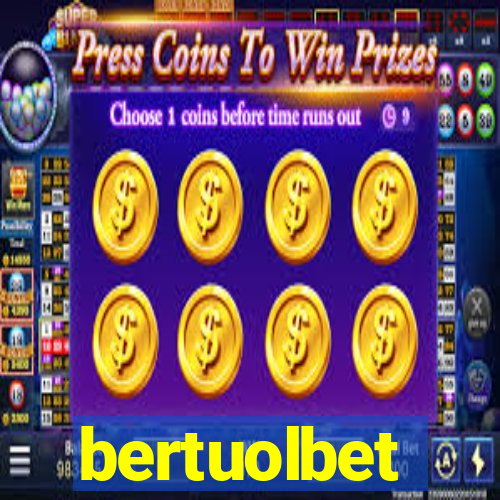 bertuolbet