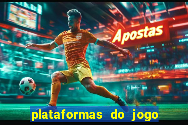 plataformas do jogo do tigre