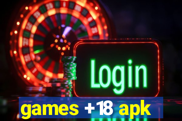 games +18 apk