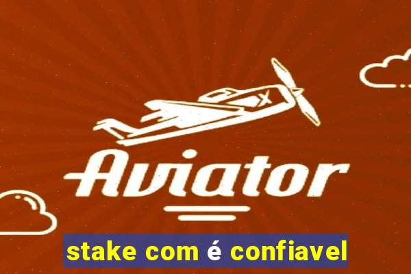 stake com é confiavel