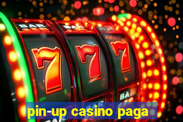 pin-up casino paga