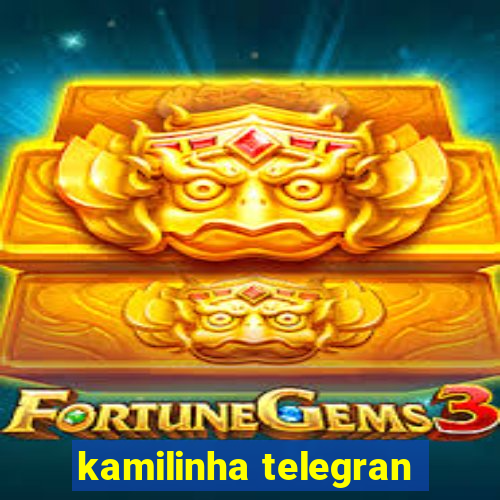 kamilinha telegran