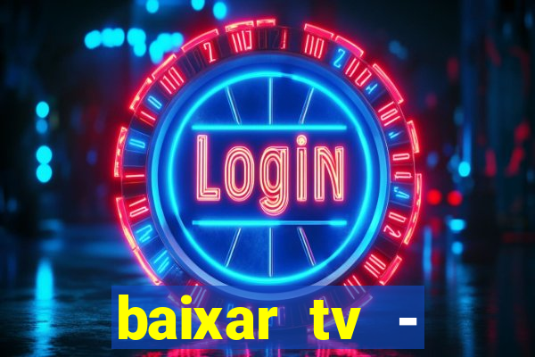 baixar tv - futebol ao vivo