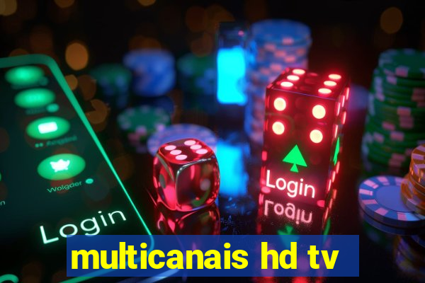 multicanais hd tv