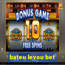 bateu levou bet