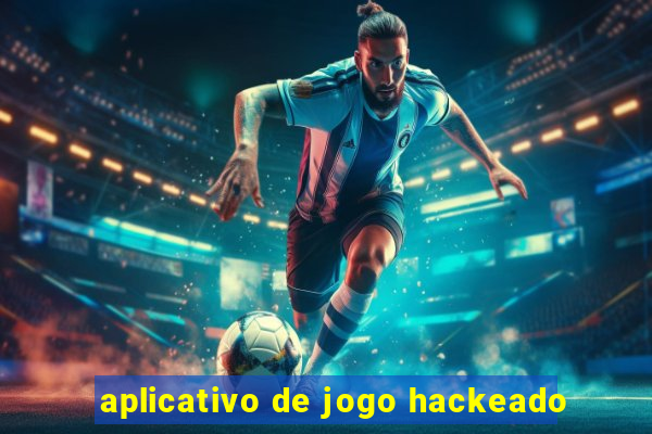 aplicativo de jogo hackeado