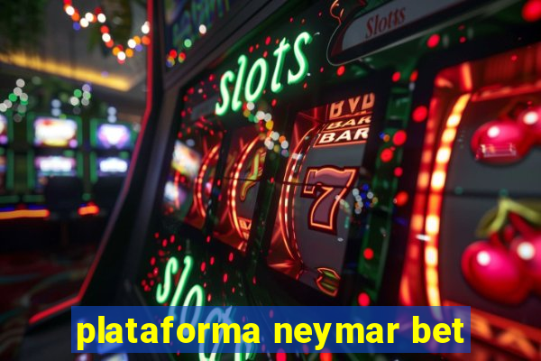 plataforma neymar bet