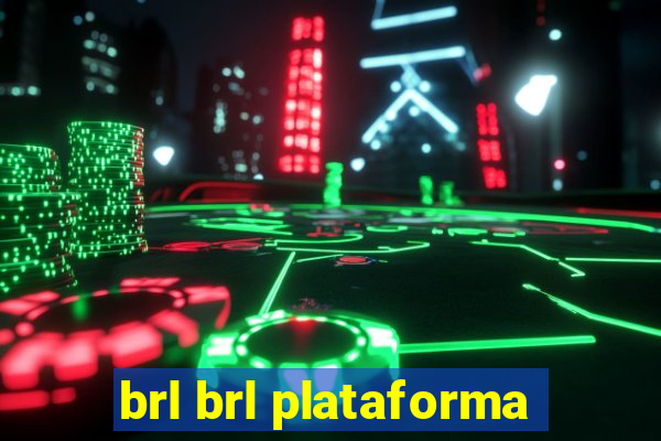 brl brl plataforma