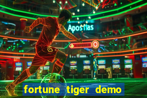 fortune tiger demo grátis dinheiro infinito