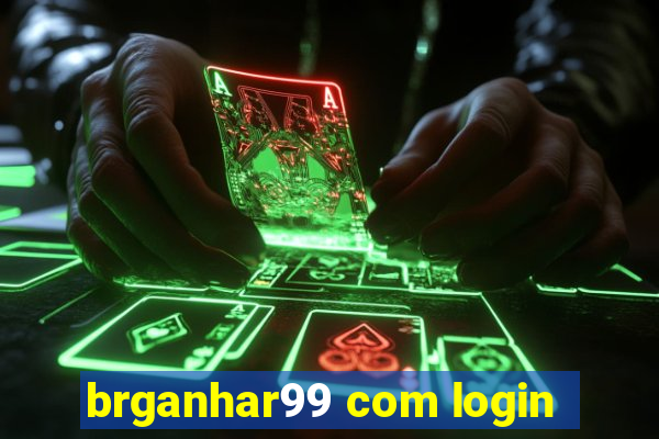 brganhar99 com login