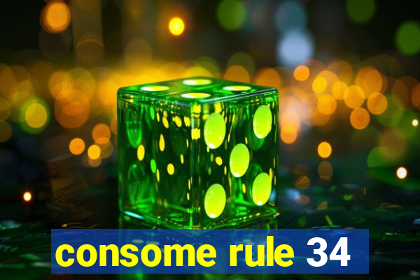 consome rule 34