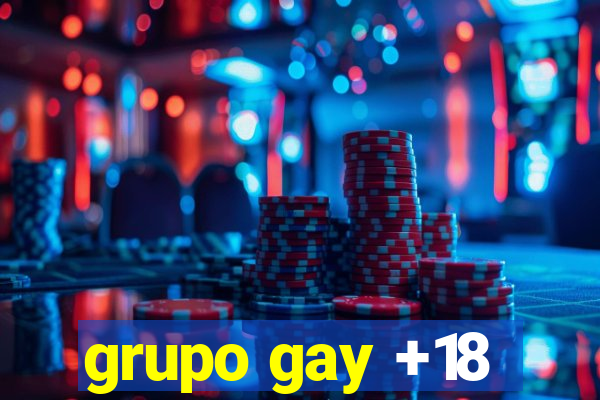 grupo gay +18