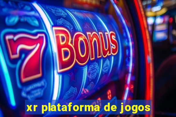 xr plataforma de jogos