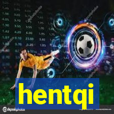 hentqi