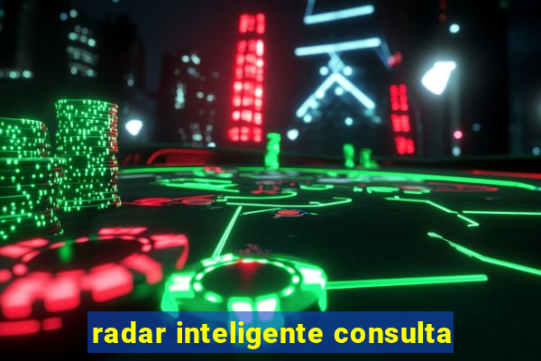 radar inteligente consulta