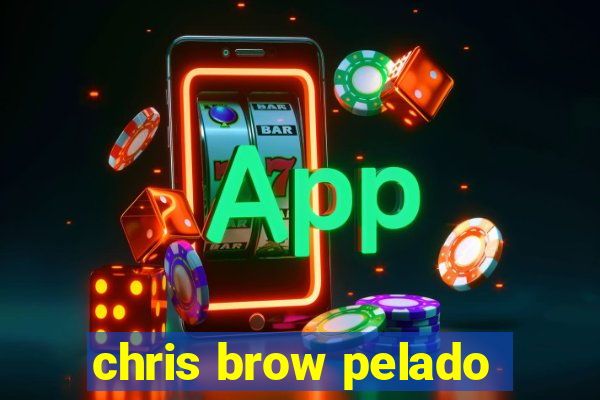 chris brow pelado