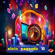 slots pagando 10 no cadastro facebook