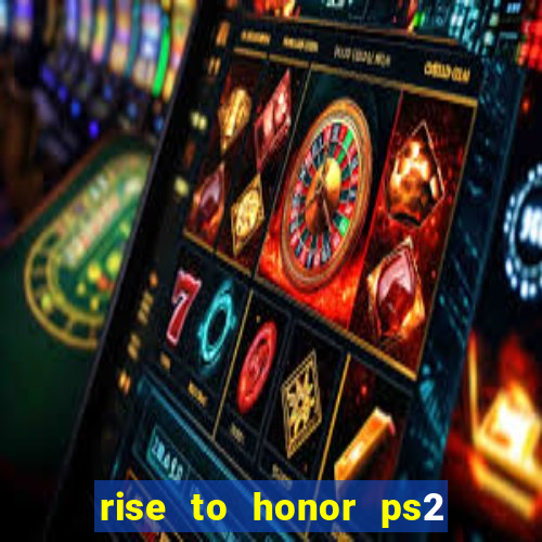 rise to honor ps2 iso pt br