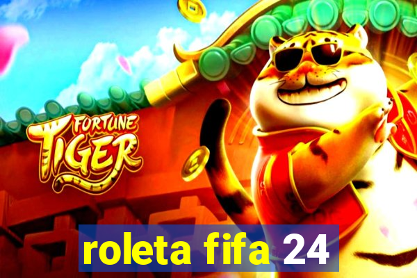 roleta fifa 24