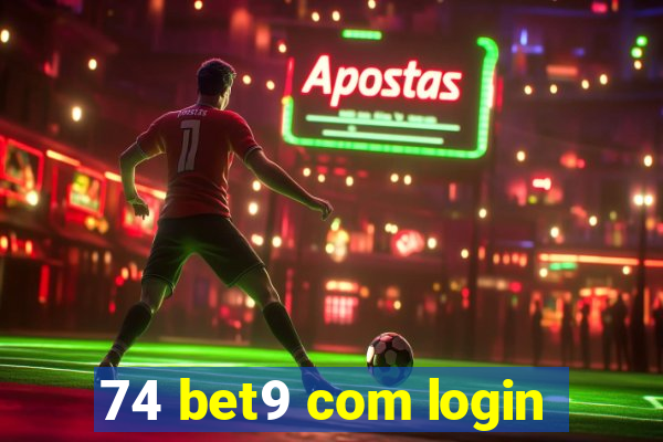 74 bet9 com login