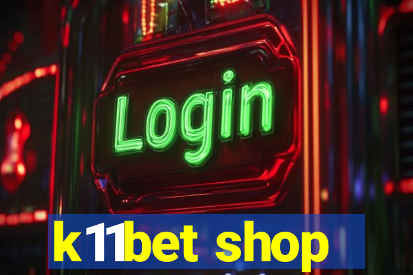 k11bet shop