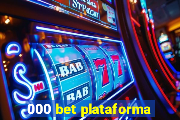 000 bet plataforma