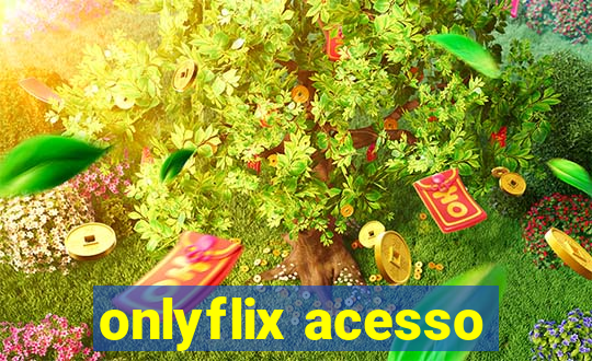 onlyflix acesso