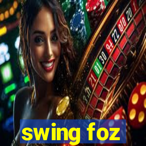 swing foz