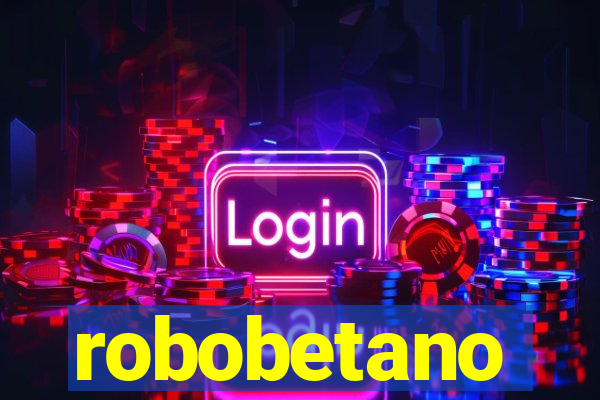 robobetano