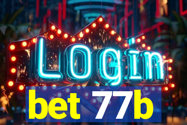 bet 77b