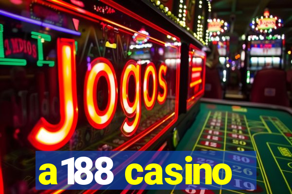 a188 casino