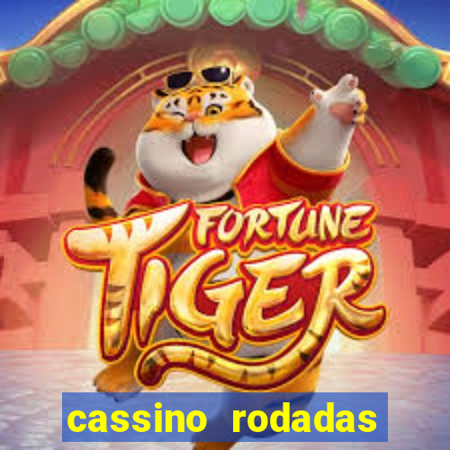 cassino rodadas grátis no cadastro